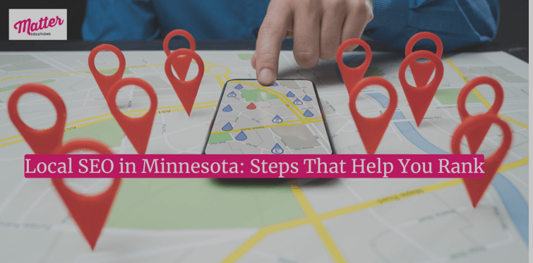 Local SEO in Minnesota: Steps That Help You Rank